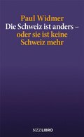 Die Schweiz ist anders ? oder sie ist keine Schweiz mehr