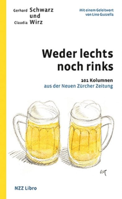 Claudia Wirz, Gerhard Schwarz - Weder lechts noch rinks, E-bok