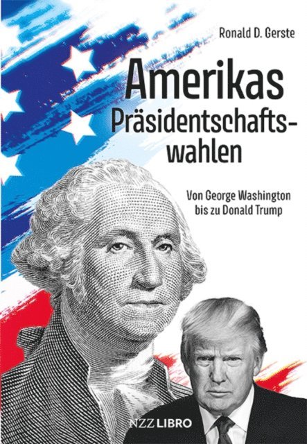 Ronald D. Gerste - Amerikas Präsidentschaftswahlen, E-bok