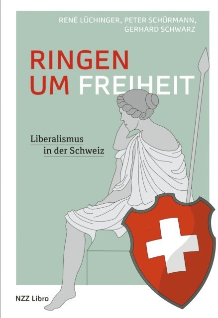 Gerhard Schwarz, Peter Schurmann, Rene Luchinger - Ringen um Freiheit, E-bok