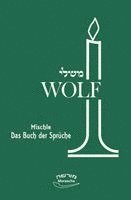 Benedikt Pinchas Wolf - Mischle - Das Buch der Sprüche, Inbunden