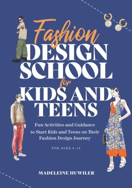 Madeleine Huwiler - Fashion design school for kids and teens, E-bok
