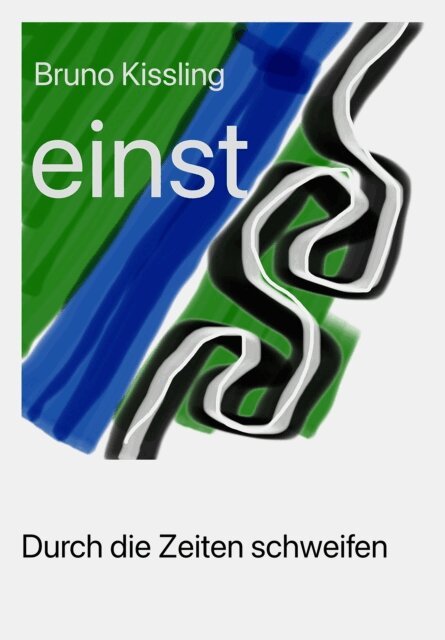 Bruno Kissling - Einst, E-bok