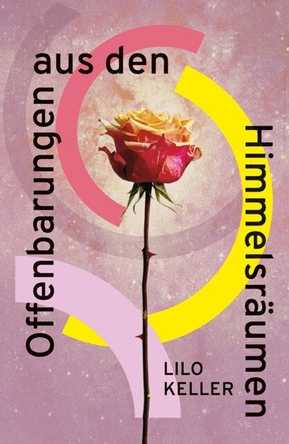 Lilo Keller - Offenbarungen aus den Himmelsraumen, E-bok