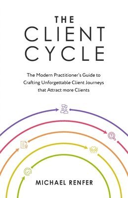Michael Renfer - Client Cycle, Häftad. Tillgänglighet: Lägg i varukorg
