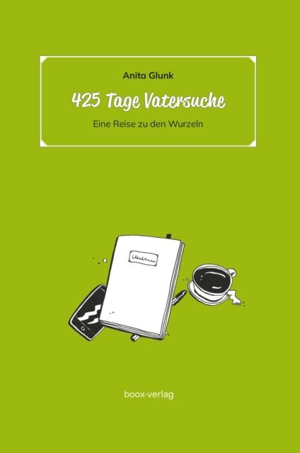 Anita Glunk - 425 Tage Vatersuche, E-bok