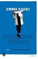 Emma Kausc - Handlungsstörung, Inbunden