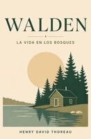 Henry David Thoreau - WALDEN - La Vida en los Bosques, Häftad
