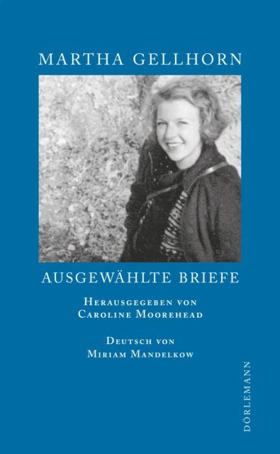Martha Gellhorn, Caroline Moorehead - Ausgewählte Briefe, E-bok