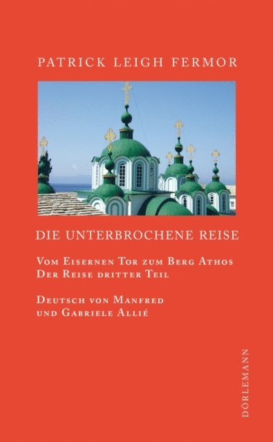Patrick Leigh Fermor, Colin Thubron, Artemis Cooper - Die unterbrochene Reise, E-bok