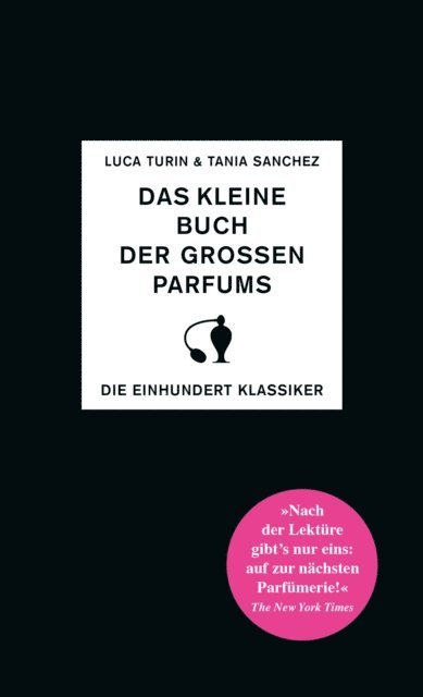 Tania Sanchez, Luca Turin - Das kleine Buch der großen Parfums, E-bok
