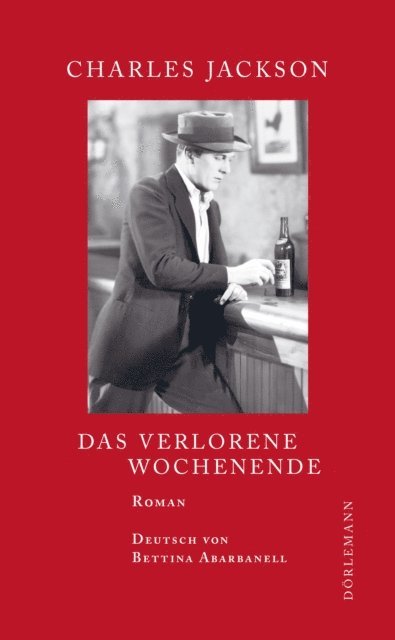 Charles Jackson - Das verlorene Wochenende, E-bok