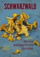 Hannes Finkbeiner - Schwarzwald. Meine kulinarische Heimat, Inbunden. Tillgänglighet: Lägg i varukorg