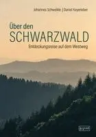 Johannes Schweikle, Daniel Keyerleber - Über den Schwarzwald, Inbunden. Tillgänglighet: Lägg i varukorg