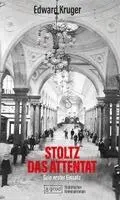 Edward Kruger - Stoltz - das Attentat, Inbunden. Tillgänglighet: Lägg i varukorg