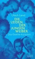 Ulrich Land - Die Leiden der jungen Weiber, Inbunden. Tillgänglighet: Lägg i varukorg