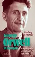 Geoffrey Rodoreda - George Orwell in Stuttgart, Inbunden. Tillgänglighet: Lägg i varukorg