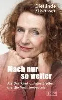 Dietlinde Ellsässer - Mach nur so weiter, Inbunden. Tillgänglighet: Lägg i varukorg