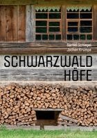 Bärbel Schlegel, Jochen Krumpe - Schwarzwaldhöfe, Inbunden