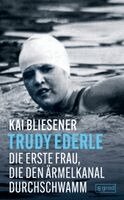 Kai Bliesener - Trudy Ederle, Inbunden