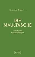 Rainer Moritz, Matthias Grüb - Die Maultasche, Inbunden. Tillgänglighet: Lägg i varukorg