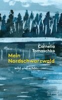 Cornelia Tomaschko - Mein Nordschwarzwald, Inbunden. Tillgänglighet: Lägg i varukorg