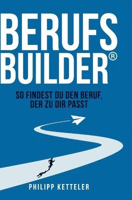 Philipp Ketteler - Berufsbuilder, Inbunden