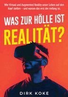 Dirk Koke - Was Zur Hölle Ist Realität?, Häftad