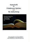 Festschrift f�r Friedemann Spicker zum 80. Geburtstag