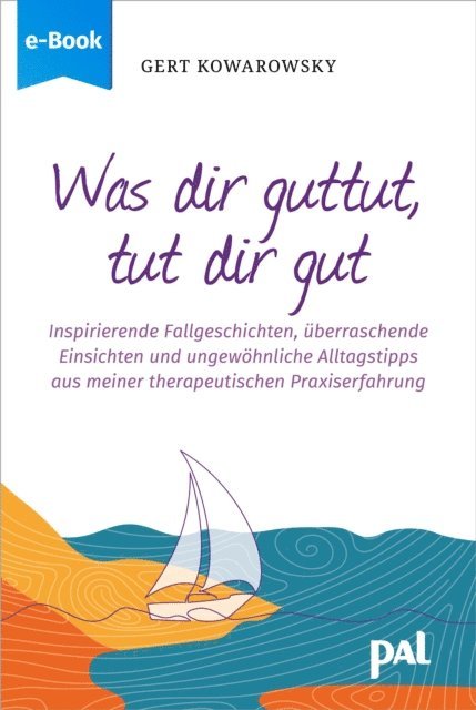 Gert Kowarowsky - Was dir guttut, tut dir gut, E-bok
