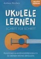 Andreas Bördlein - Ukulele lernen - Schritt für Schritt, Häftad. Tillgänglighet: Lägg i varukorg