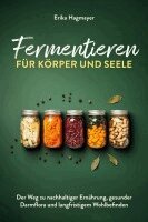 Erika Hagmayer - Fermentieren für Körper und Seele, Häftad. Tillgänglighet: Lägg i varukorg