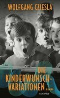 Wolfgang Cziesla - Die Kinderwunsch-Variationen, Inbunden. Tillgänglighet: Lägg i varukorg