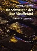 Roland Wiesdorf - Das Schweigen der Rue Mouffetard, Häftad. Tillgänglighet: Lägg i varukorg