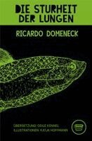 Ricardo Domeneck - Die Sturheit der Lungen, Häftad. Tillgänglighet: Lägg i varukorg