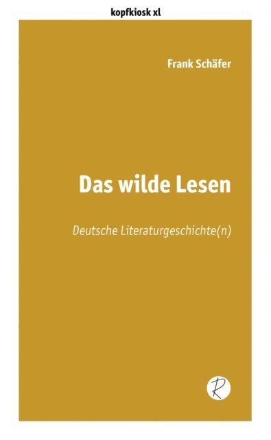 Frank Schafer - Das wilde Lesen, E-bok