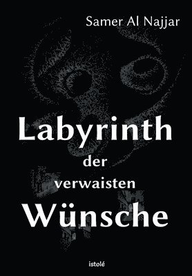 Samer Al Najjar - Labyrinth der verwaisten Wünsche, Häftad