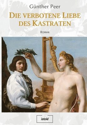 Günther Peer - verbotene Liebe des Kastraten, Häftad