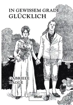 Gabriele Bagge - In gewissem Grade glücklich, Häftad. Tillgänglighet: Lägg i varukorg