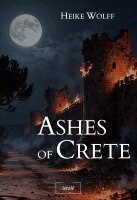 Heike Wolff - Ashes of Crete, Häftad