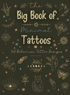 Martina Kohls - Big Book of Minimal Tattoos, Inbunden. Tillgänglighet: Lägg i varukorg