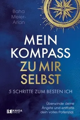 Baha Meier-Arian - Mein Kompass zu mir selbst, Häftad. Tillgänglighet: Tillfälligt slut