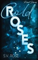 S. V. Rose - Cold Roses, Häftad