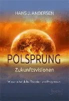 Hans J. Andersen - Polsprung - Zukunftsvisionen, Häftad. Tillgänglighet: Lägg i varukorg