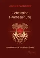 Jochen Hermann Grimm - Geheimtipp Paarbeziehung, Häftad. Tillgänglighet: Lägg i varukorg