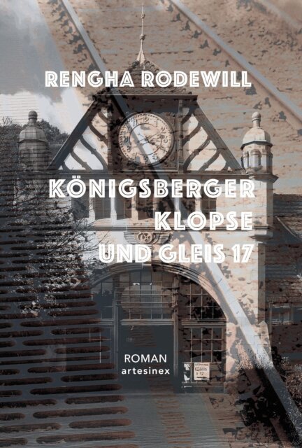 Rengha Rodewill - Konigsberger Klopse und Gleis 17, E-bok