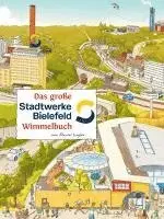 Stadtwerke Bielefeld - Das große STADTWERKE BIELEFELD Wimmelbuch, Kartonnage. Tillgänglighet: Lägg i varukorg