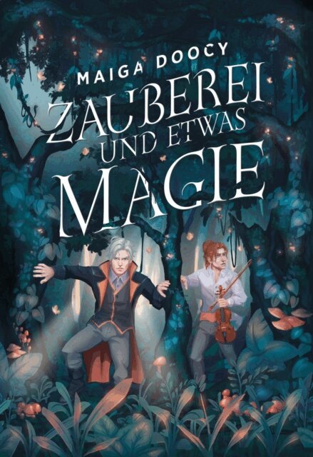 Maiga Doocy - Zauberei und etwas Magie, E-bok