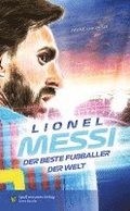 Lionel Messi - Der beste Fuballer der Welt