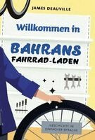 James Deauville, Spaß am Lesen Verlag - Willkommen in Bahrans Fahrrad-Laden, Häftad. Tillgänglighet: Lägg i varukorg